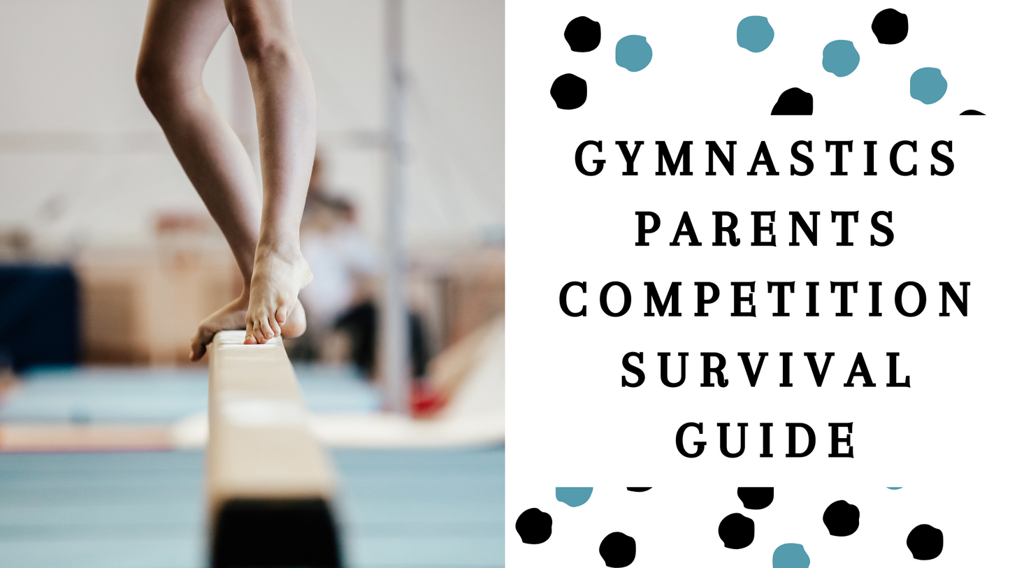 Gymnastics Parents Competition Survival Guide Workshop