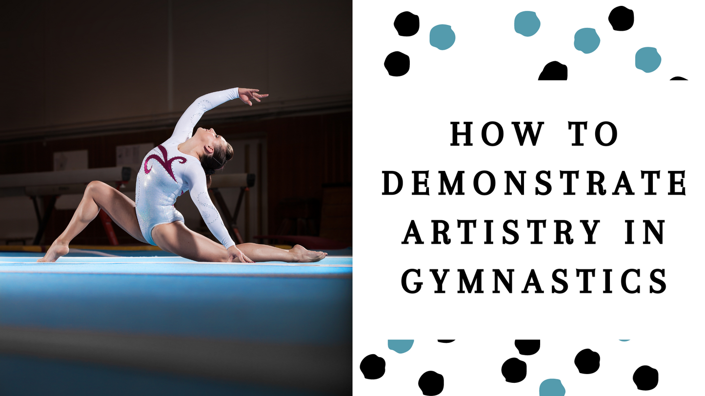 How to Demonstrate Artistry in Gymnastics Workshop